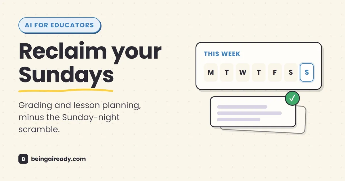 Cover graphic for '12 Best AI Tools for Teachers in 2026 (That Actually Save You Time)': a weekly calendar card with Sunday circled in blue beside a stack of graded papers topped with a checkmark, beside the headline Reclaim your Sundays.