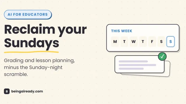 Cover graphic for '12 Best AI Tools for Teachers in 2026 (That Actually Save You Time)': a weekly calendar card with Sunday circled in blue beside a stack of graded papers topped with a checkmark, beside the headline Reclaim your Sundays.